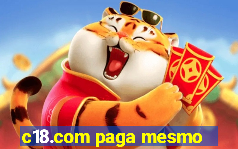 c18.com paga mesmo